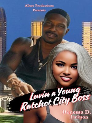cover image of Luvin a Young Ratchet City Boss